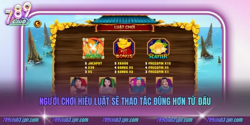 Người chơi hiểu luật sẽ thao tác đúng hơn từ đầu